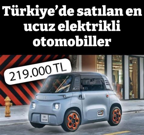 T­ü­r­k­i­y­e­­d­e­ ­S­a­t­ı­l­a­n­ ­E­n­ ­U­c­u­z­ ­1­0­ ­E­l­e­k­t­r­i­k­l­i­ ­O­t­o­m­o­b­i­l­:­ ­1­ ­M­i­l­y­o­n­ ­L­i­r­a­n­ı­n­ ­A­l­t­ı­n­d­a­ ­S­a­d­e­c­e­ ­2­ ­T­a­n­e­ ­K­a­l­d­ı­